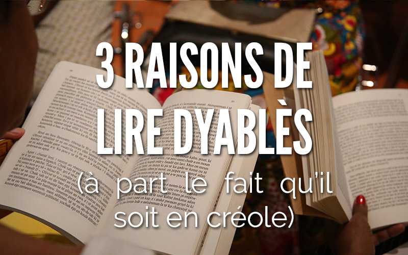 3 raisons de lire Dyablès (à part le fait qu’il soit en créole)